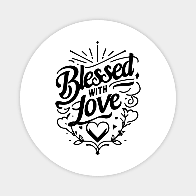 Blessed with Love Magnet by Frank Ring